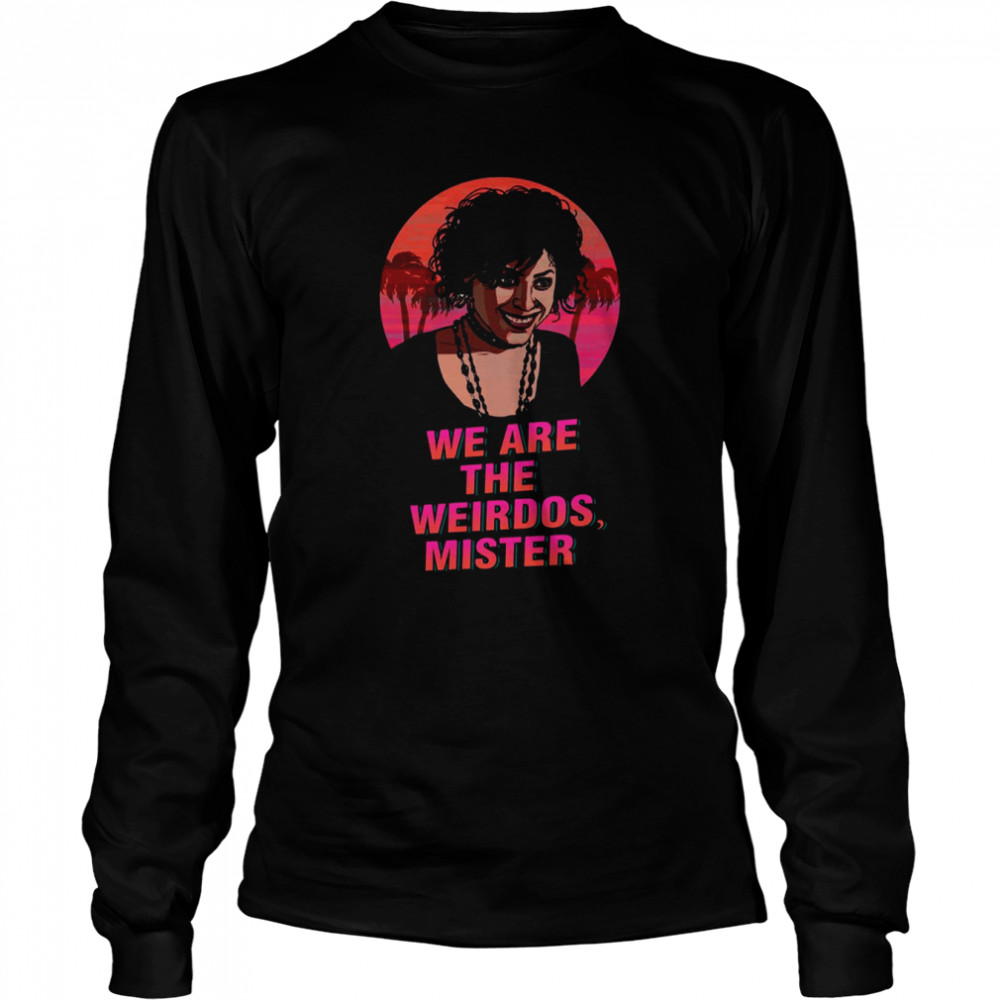 Nancy Downs The Craft We Are The Weirdos Misters shirt Long Sleeved T-shirt