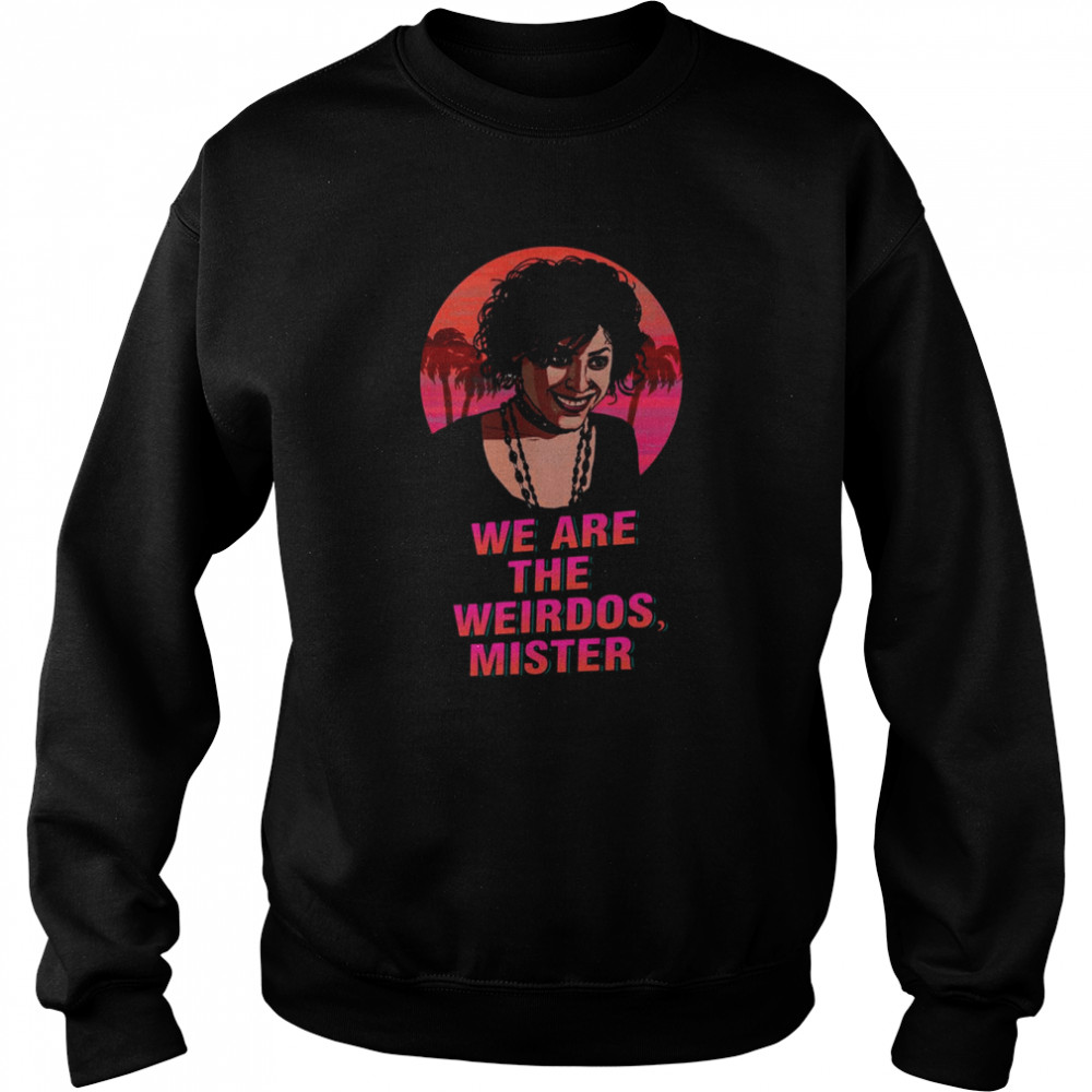 Nancy Downs The Craft We Are The Weirdos Misters shirt Unisex Sweatshirt