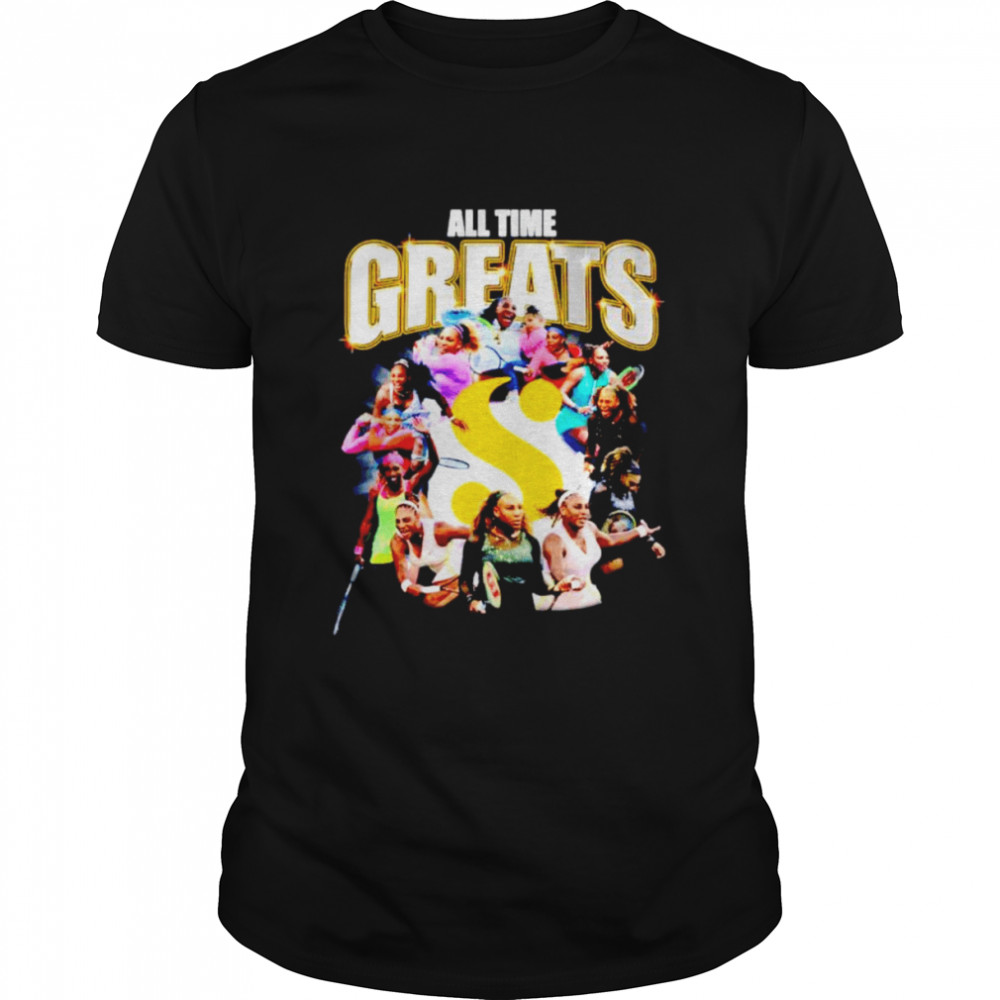 Serena Williams all time greats shirt