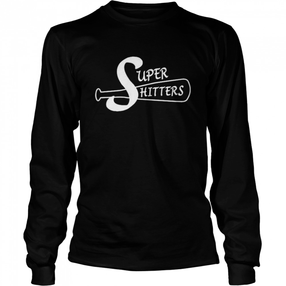 Super Shitters shirt Long Sleeved T-shirt
