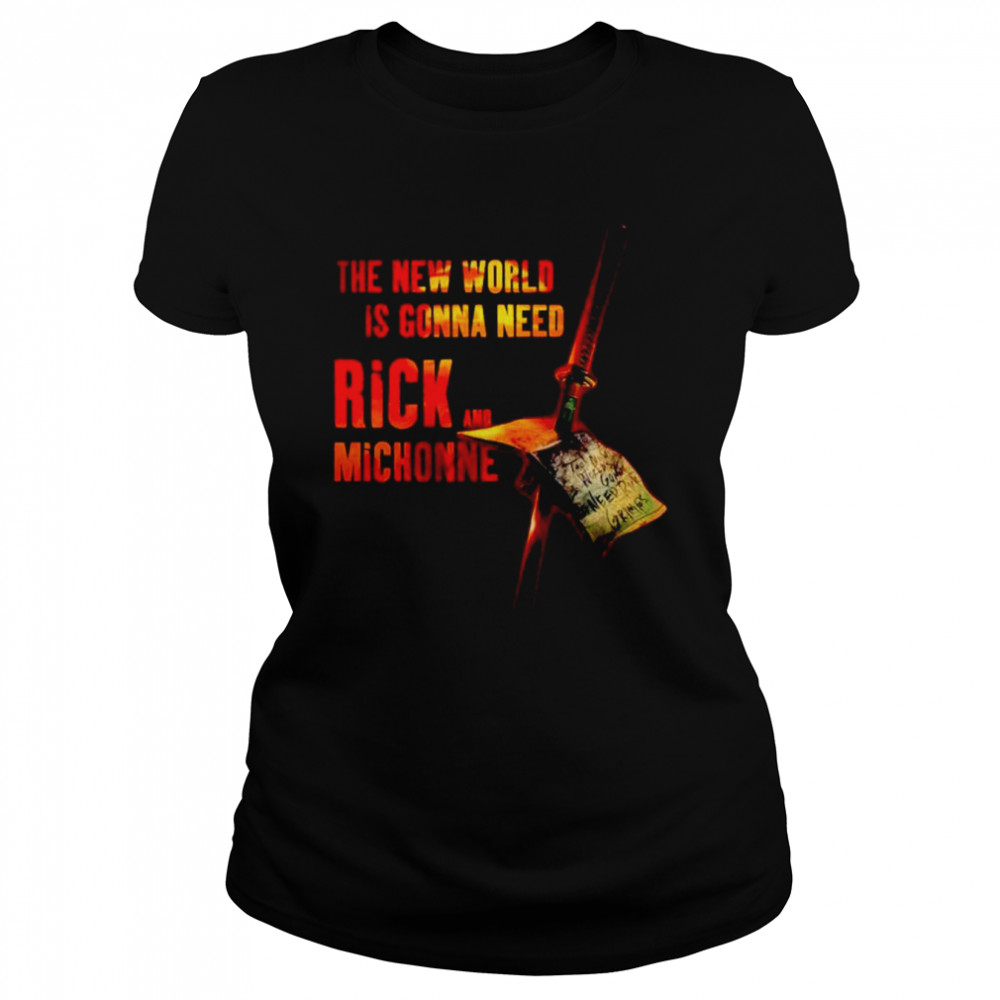 The new world is gonna need Rick and Michonne shirt Classic Women's T-shirt