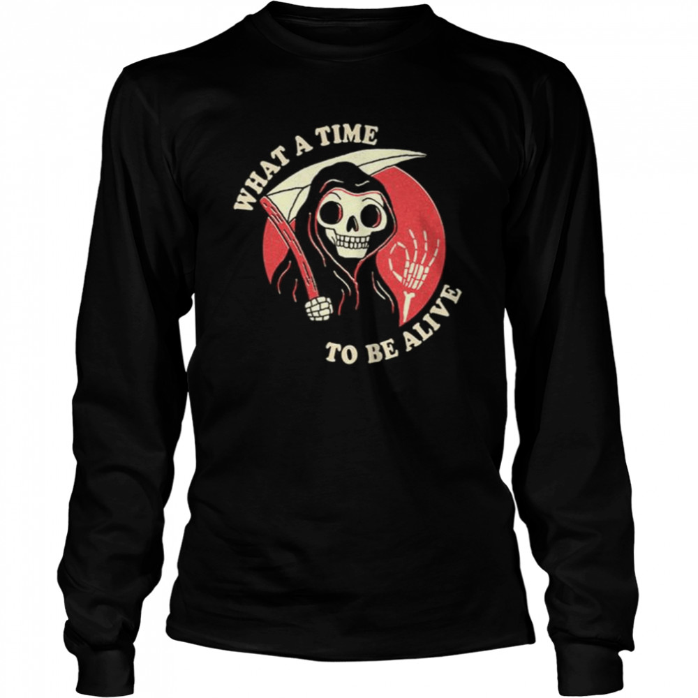 What A Time To Be Alive Halloween shirt Long Sleeved T-shirt