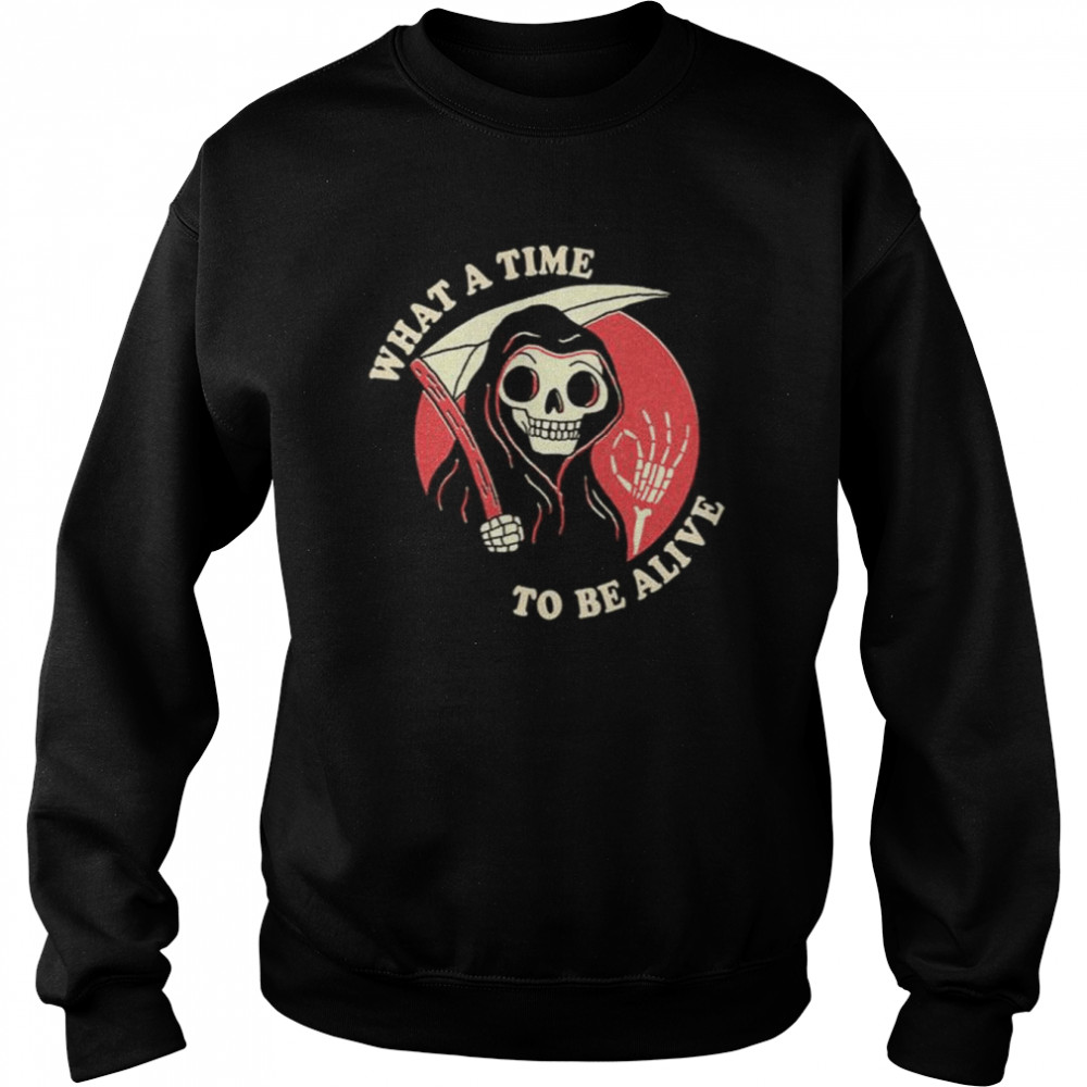 What A Time To Be Alive Halloween shirt Unisex Sweatshirt