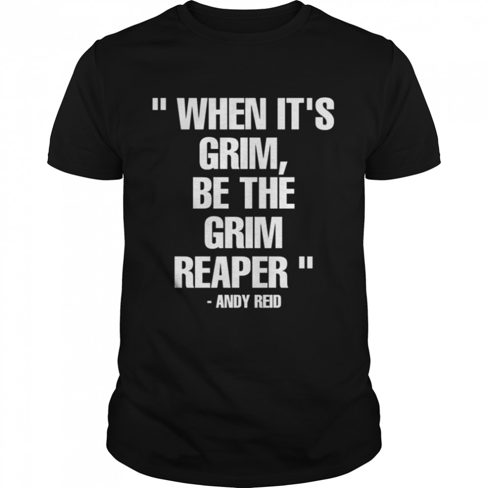 When It’s Grim Be The Grim Reaper Triblend shirt