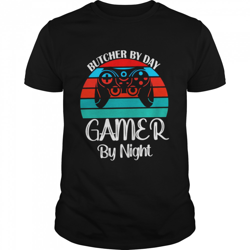 White Text Art Butcher By Day Gamer By Night shirt