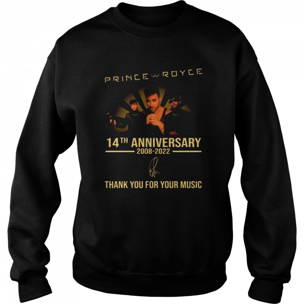 14th Anniversary 2008 2022 Thank You For Memories Signature Prince Royce shirt Unisex Sweatshirt