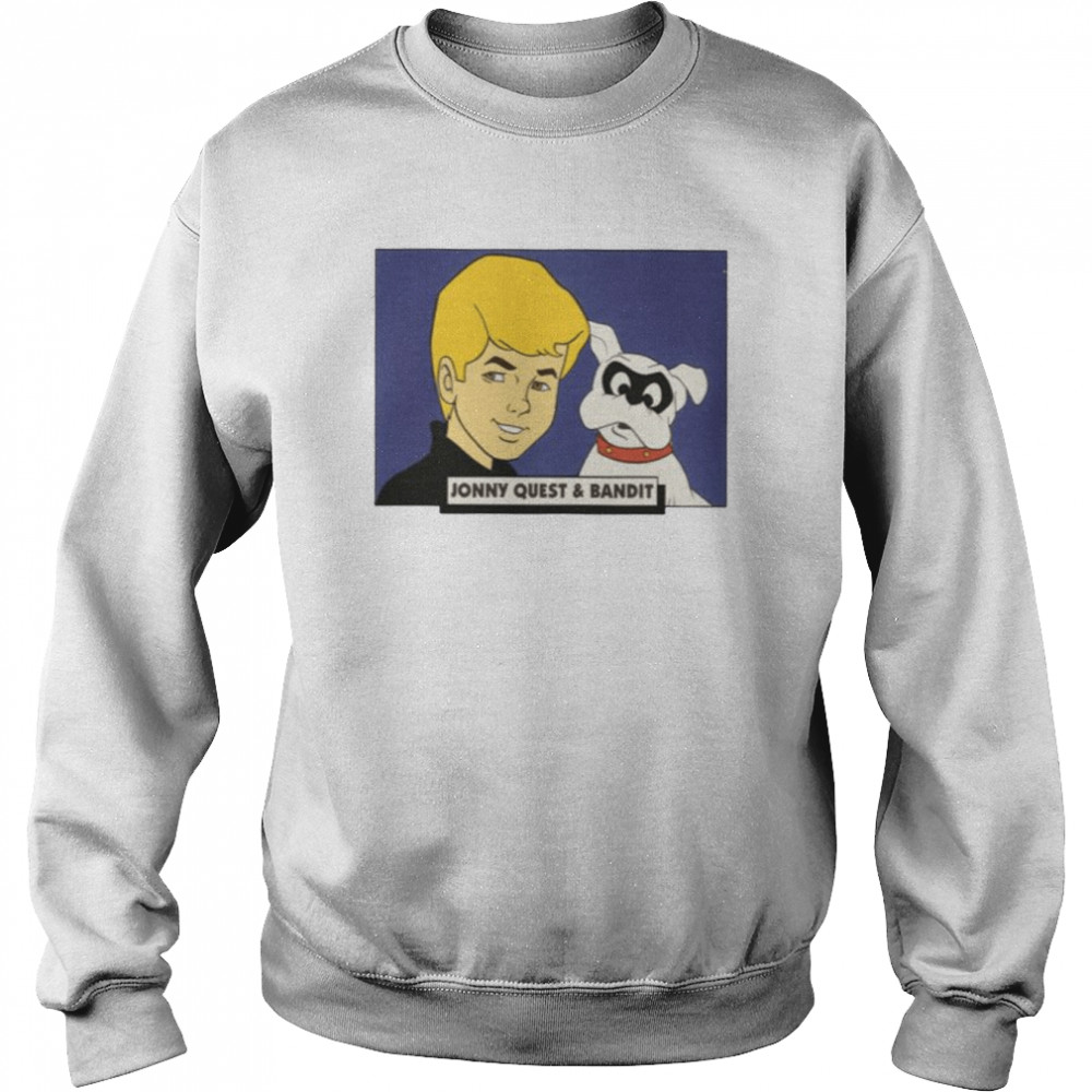 Bandit Dog And Jonny Quest shirt Unisex Sweatshirt