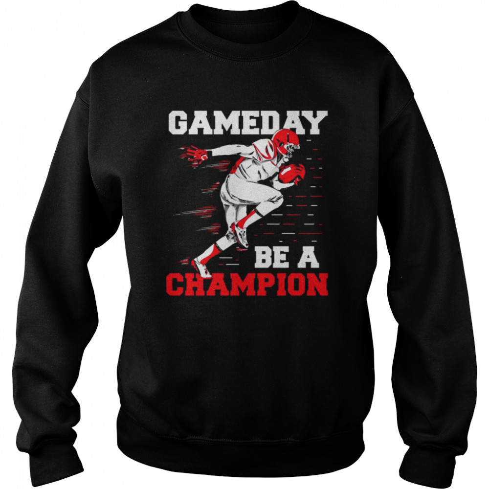 Be A Champion Uga Gameday shirt Unisex Sweatshirt