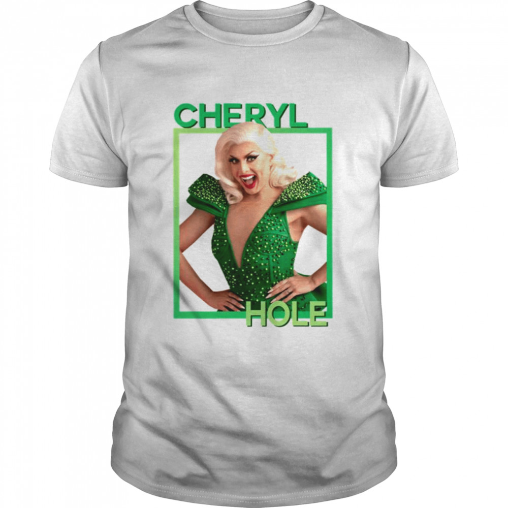 Cheryl Hole Rupaul’s Drag Race shirt