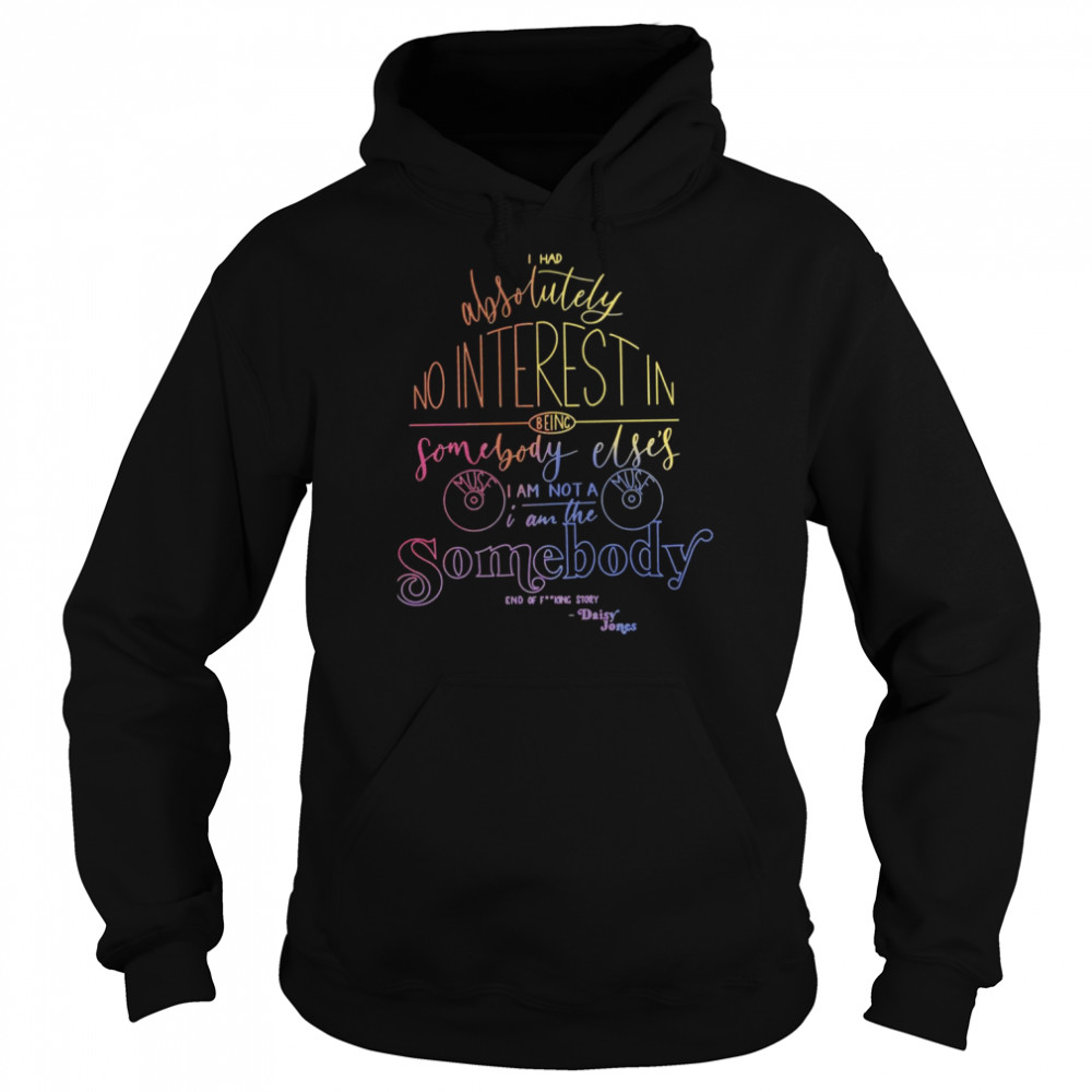 Cool Book Daisy Jones And The Six Quote shirt Unisex Hoodie