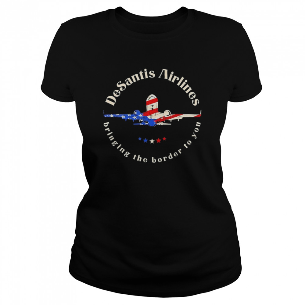 DeSantis Airlines Political Meme Ron DeSantis Us Flag T- Classic Women's T-shirt