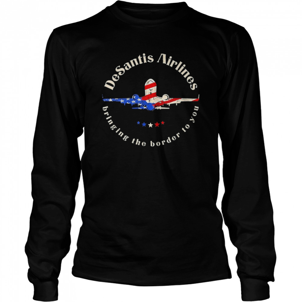 DeSantis Airlines Political Meme Ron DeSantis Us Flag T- Long Sleeved T-shirt