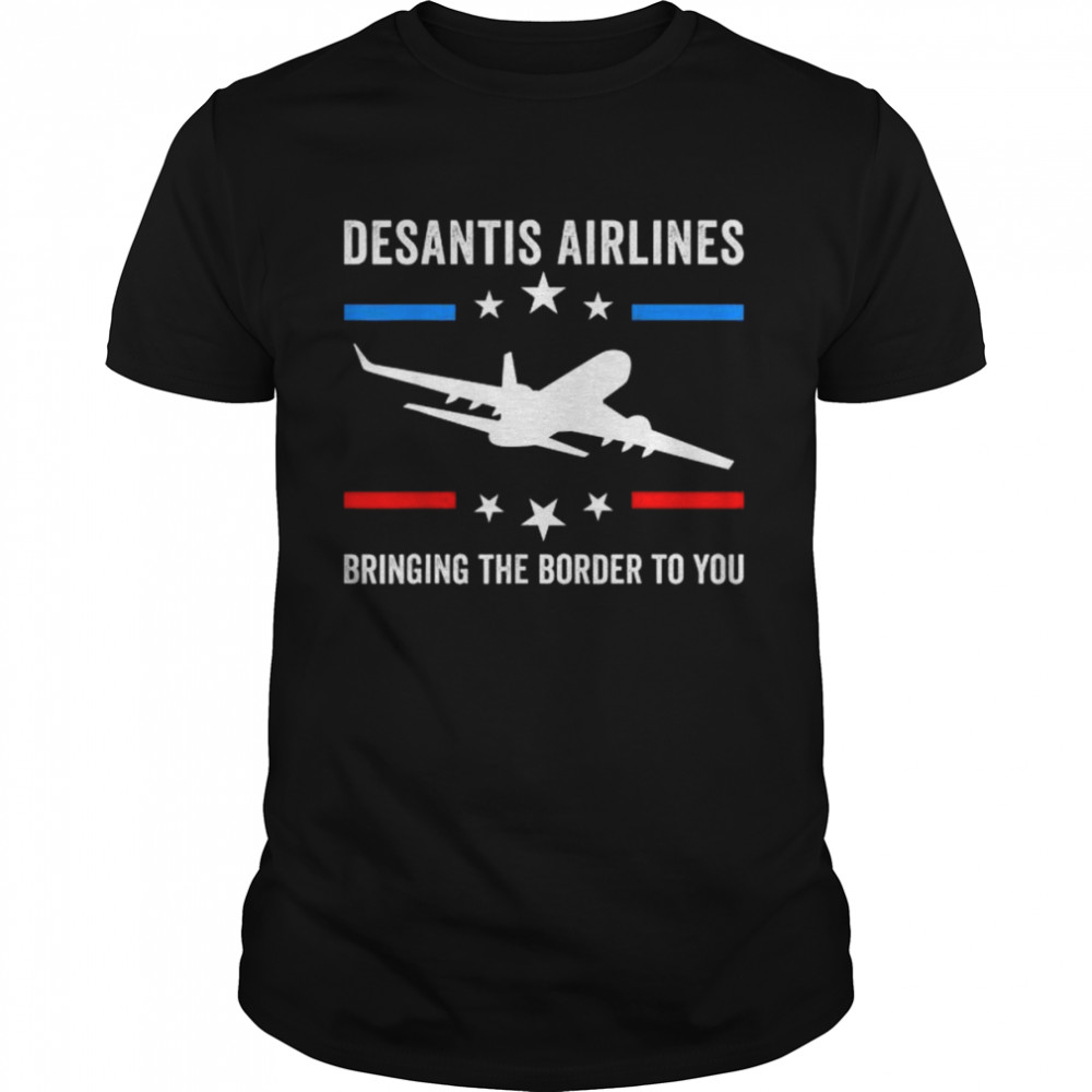 Florida Desantis Airlines Bringing The Border To You Tee  Classic Men's T-shirt