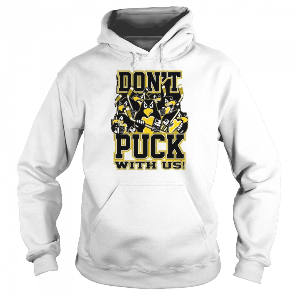 Gebok Don’t Puck With Us Pittsburgh Penguins shirt Unisex Hoodie