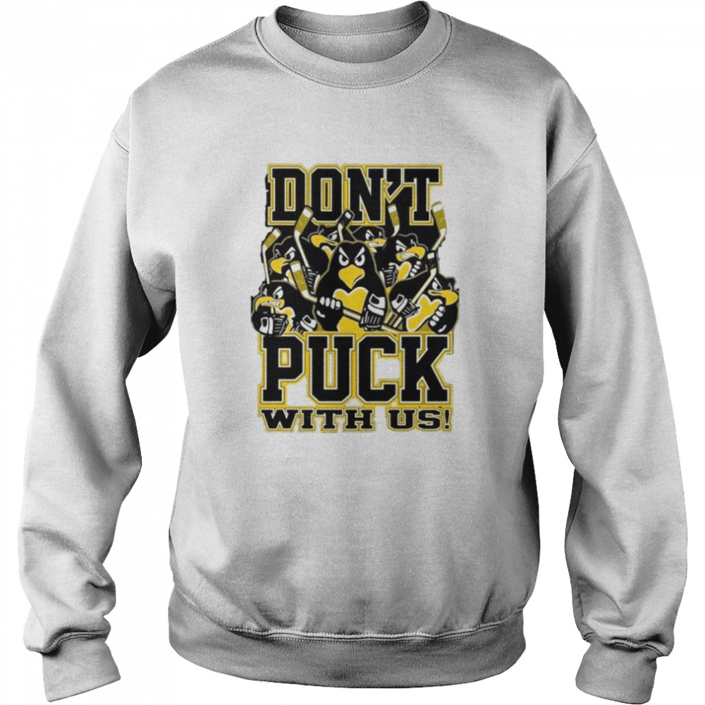Gebok Don’t Puck With Us Pittsburgh Penguins shirt Unisex Sweatshirt