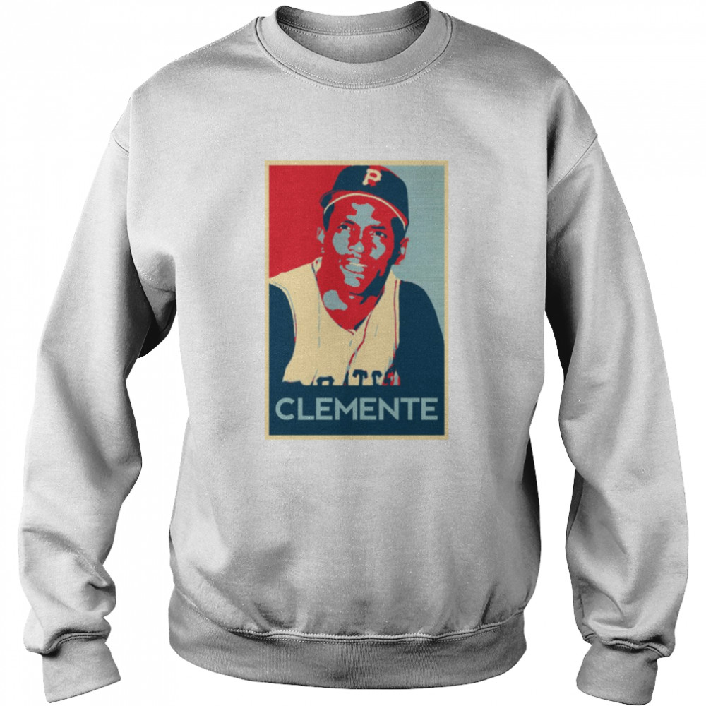 Hope Of Clemente Baseball Art Pittsburgh shirt Unisex Sweatshirt