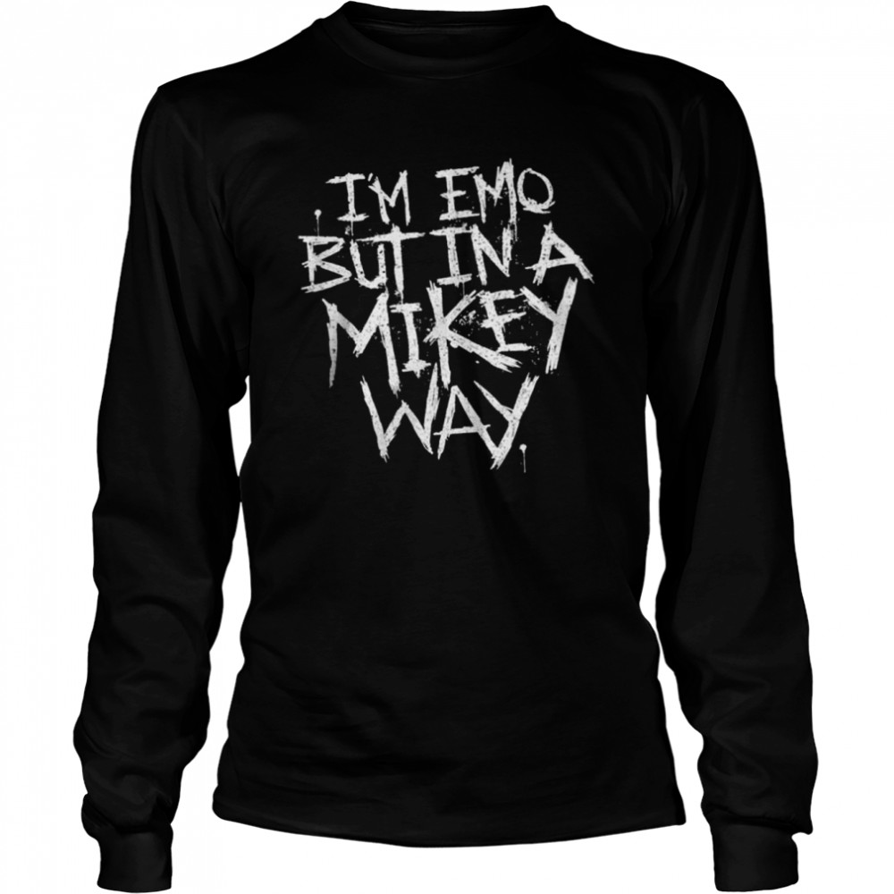 I’m Emo But In A Mikey Way  Long Sleeved T-shirt