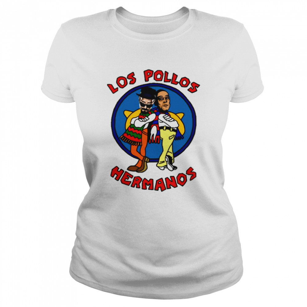 Los Pollos Hermanos Of The Mean Who Knocks Breaking Bad shirt Classic Women's T-shirt