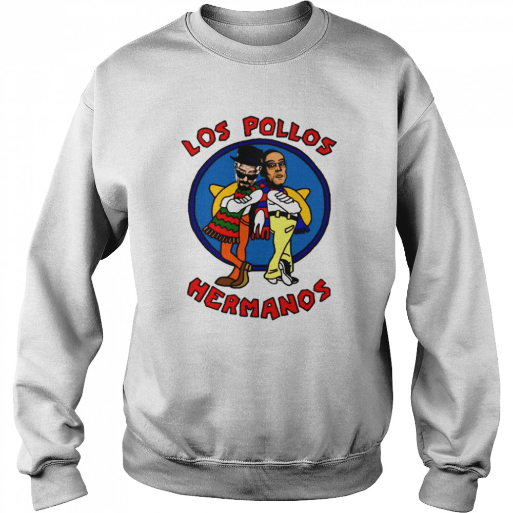 Los Pollos Hermanos Of The Mean Who Knocks Breaking Bad shirt Unisex Sweatshirt