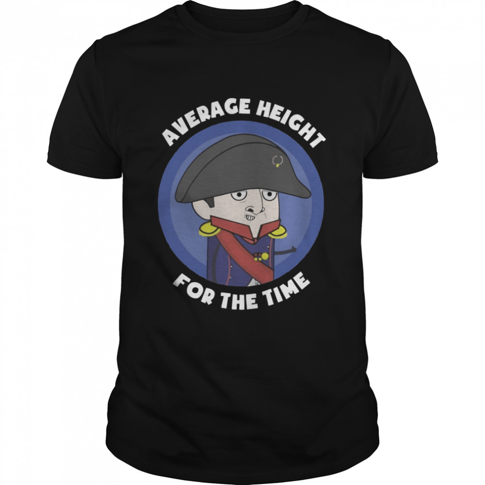 Oversimplified Avarage Height For The Time shirt