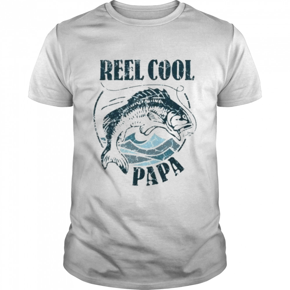 Reel Cool Papa Fishing Lover Fathers Day T-Shirt