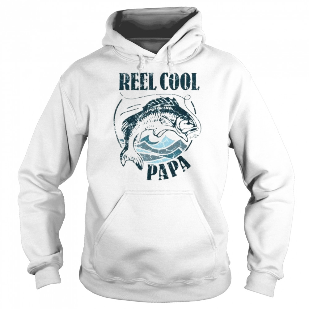 Reel Cool Papa Fishing Lover Fathers Day T- Unisex Hoodie