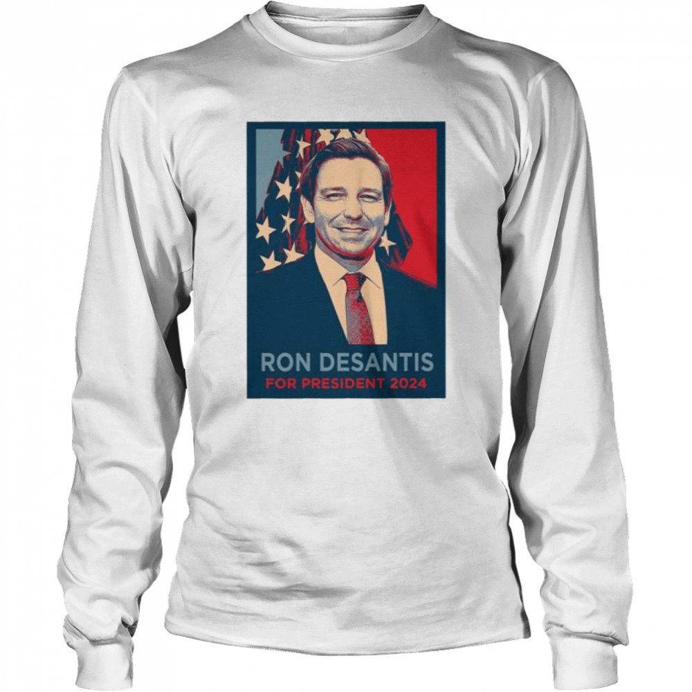Ron Desantis For President 2024 shirt Long Sleeved T-shirt