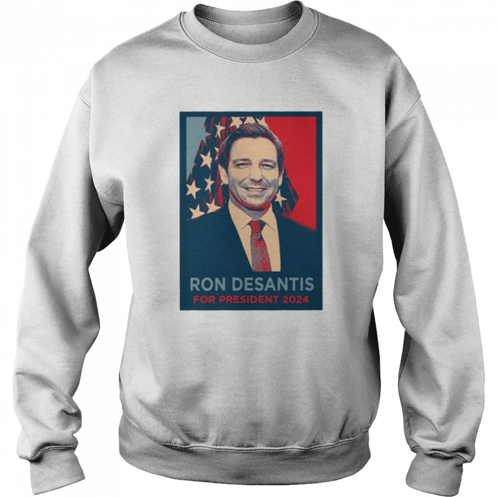 Ron Desantis For President 2024 shirt Unisex Sweatshirt