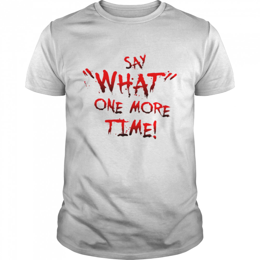 Say What One More Time Pulp Fiction Typography Breaking Bad shirt Classic Men's T-shirt