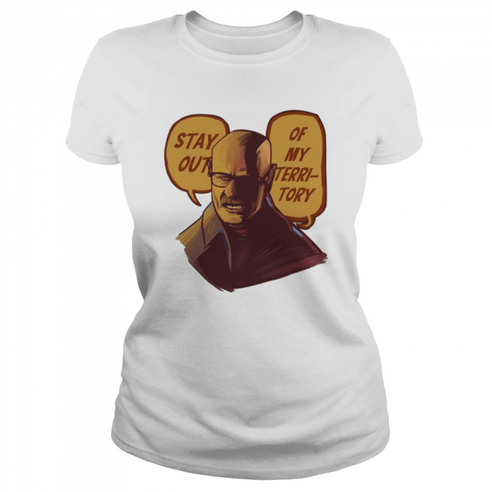 Stay Out Of My Territory Breaking Bad shirt Classic Women's T-shirt