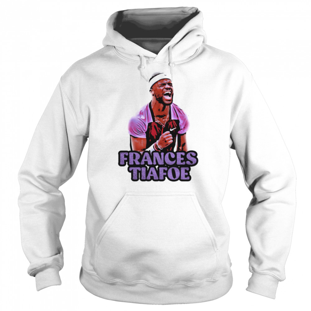 The Champion Frances Tiafoe Art shirt Unisex Hoodie