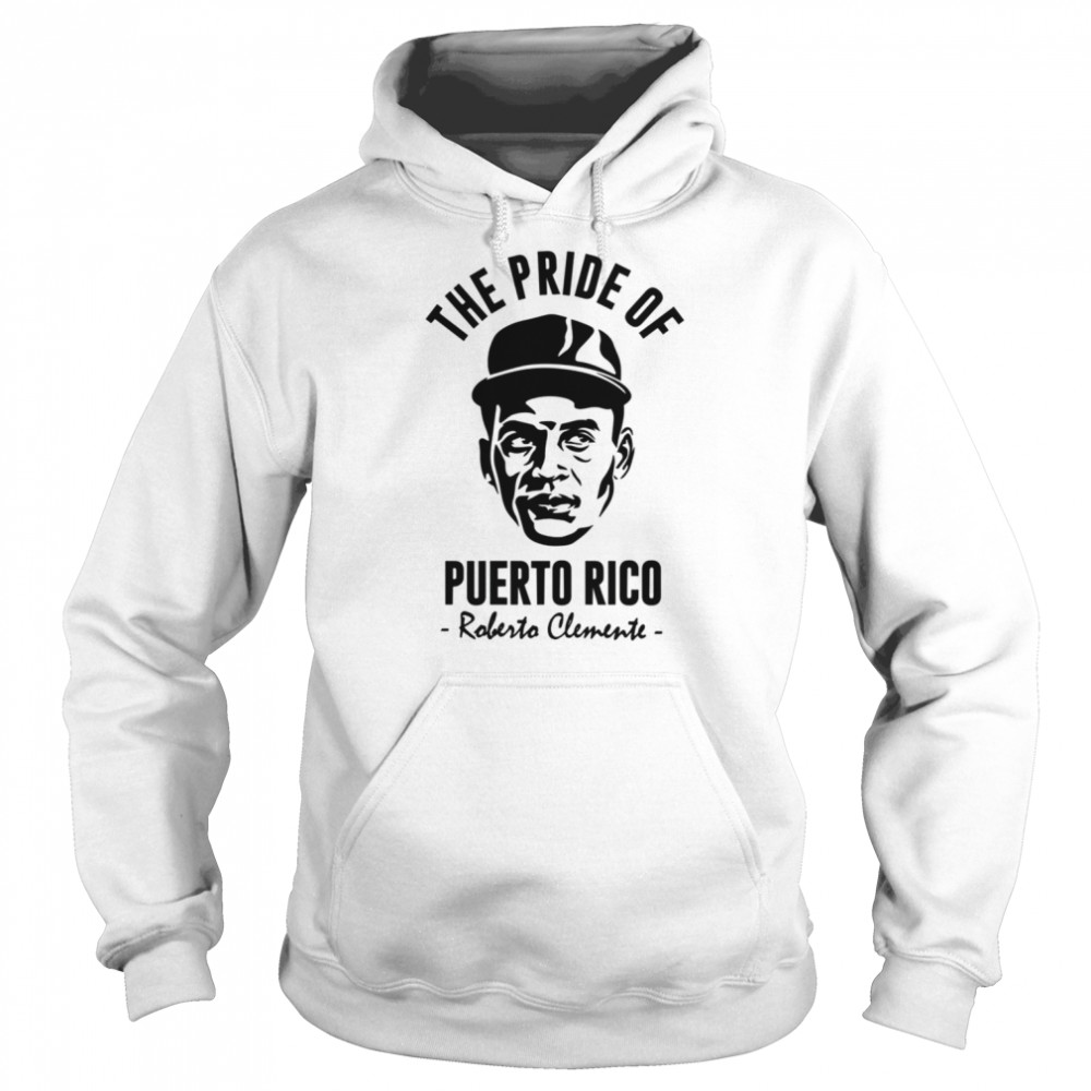 The Pride Of Puerto Rico shirt Unisex Hoodie