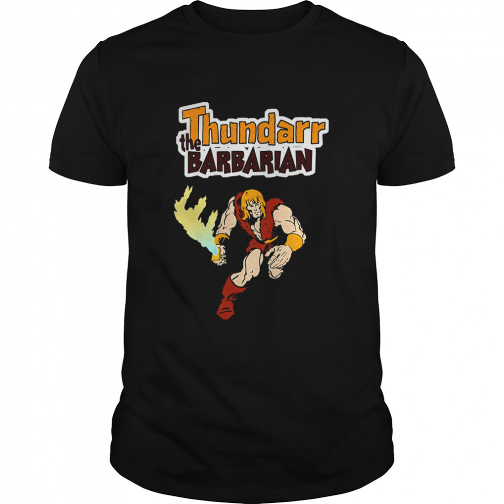 The Strongest Man Thundarr The Barbarian shirt