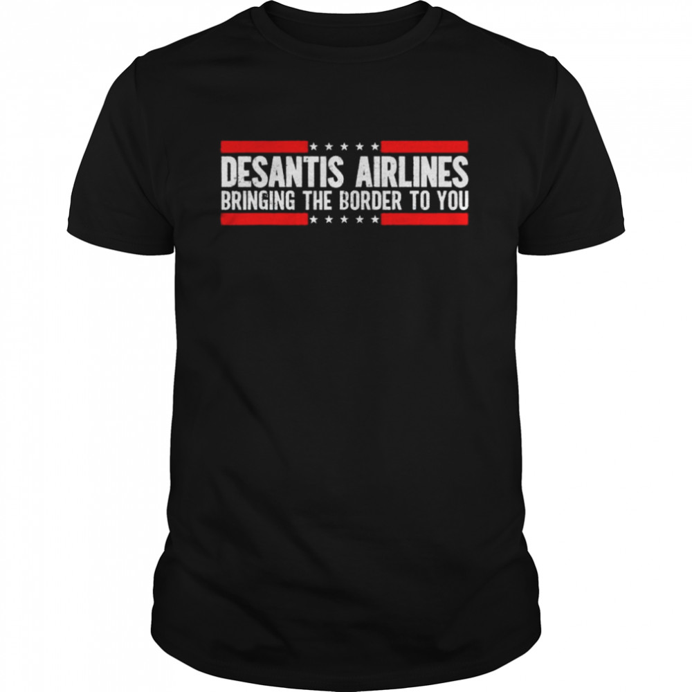 Where are buy desantis airlines bringing the border to you 2022 shirt