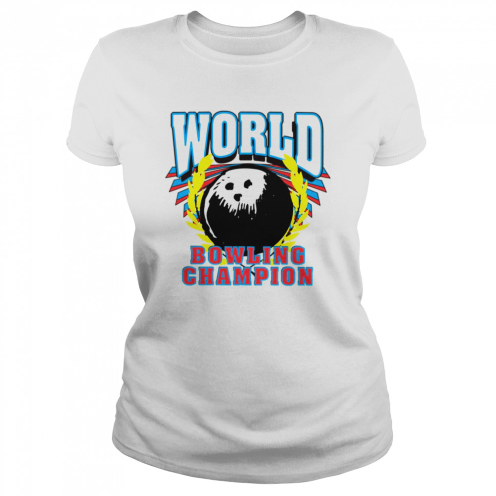 World Bowling Champion Sport shirt Classic Women's T-shirt