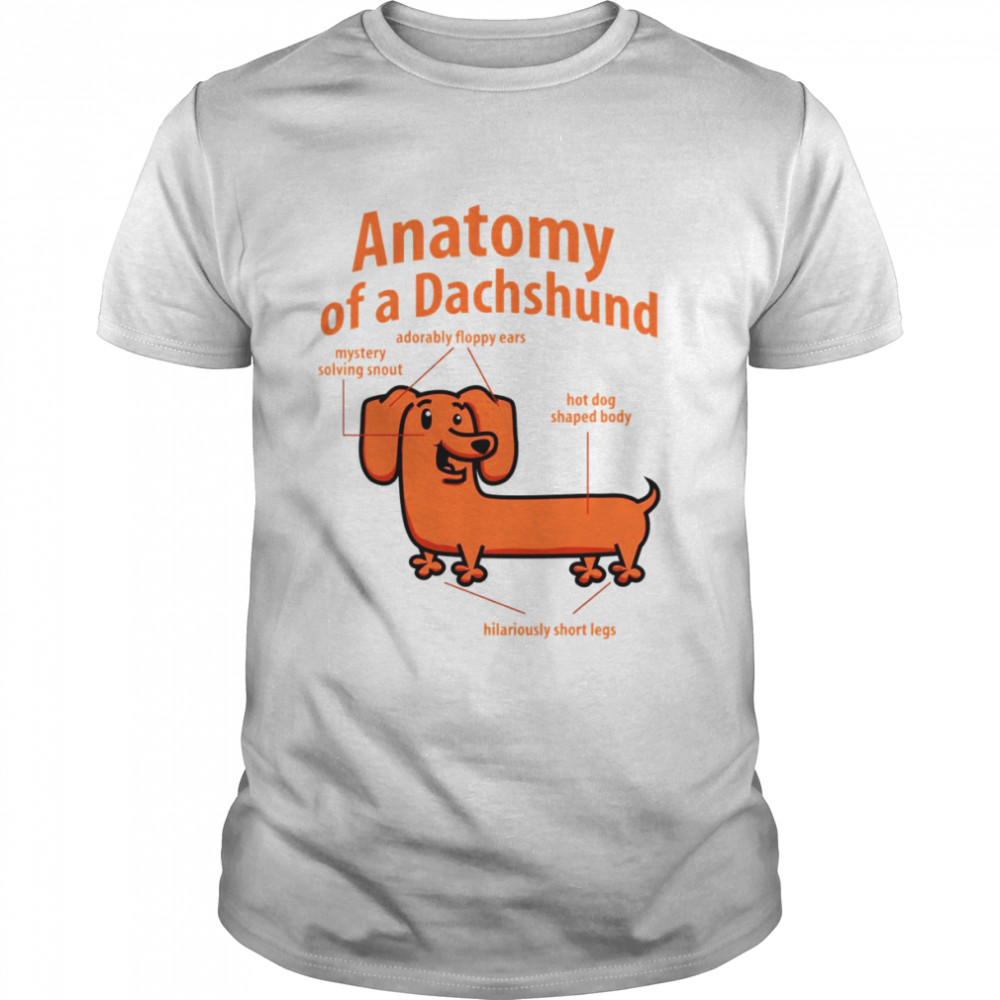 Anatomy Of A Dachshund shirt