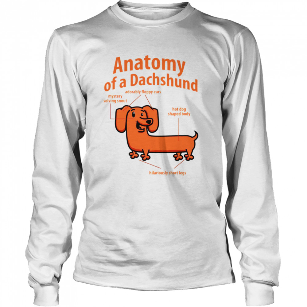 Anatomy Of A Dachshund shirt Long Sleeved T-shirt