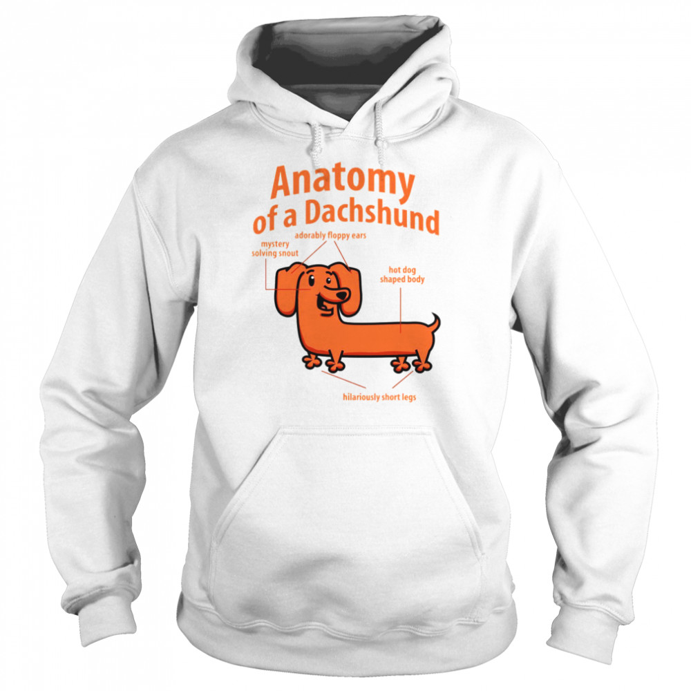 Anatomy Of A Dachshund shirt Unisex Hoodie