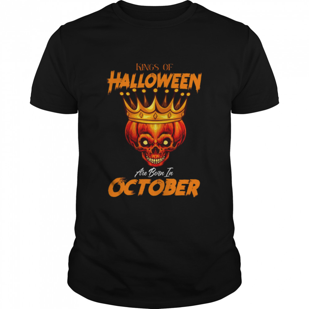Kings Of Halloween Are Born In October shirt Classic Men's T-shirt