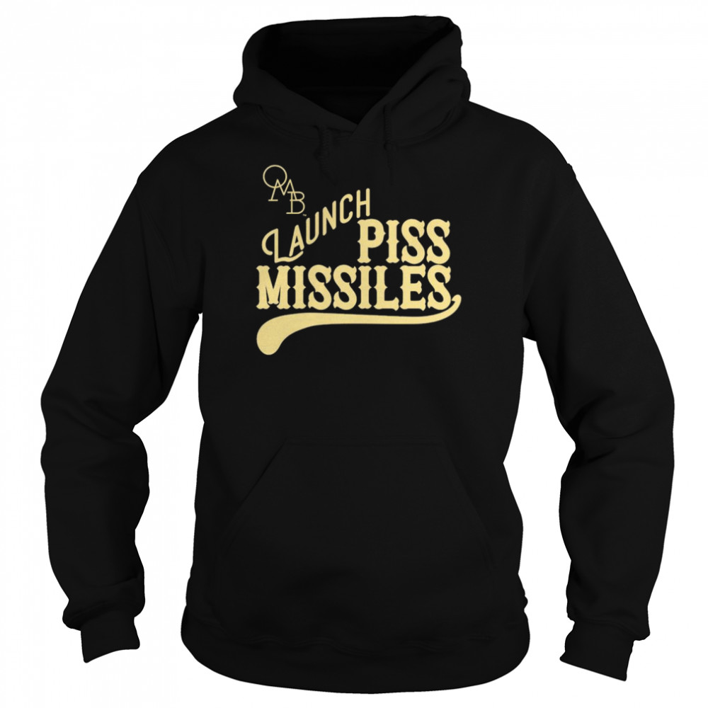 Launch Piss Missiles shirt Unisex Hoodie