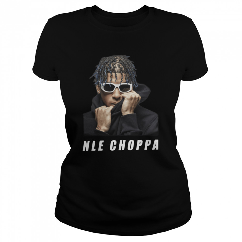Nle Choppa Rap Hip Hop shirt Classic Women's T-shirt
