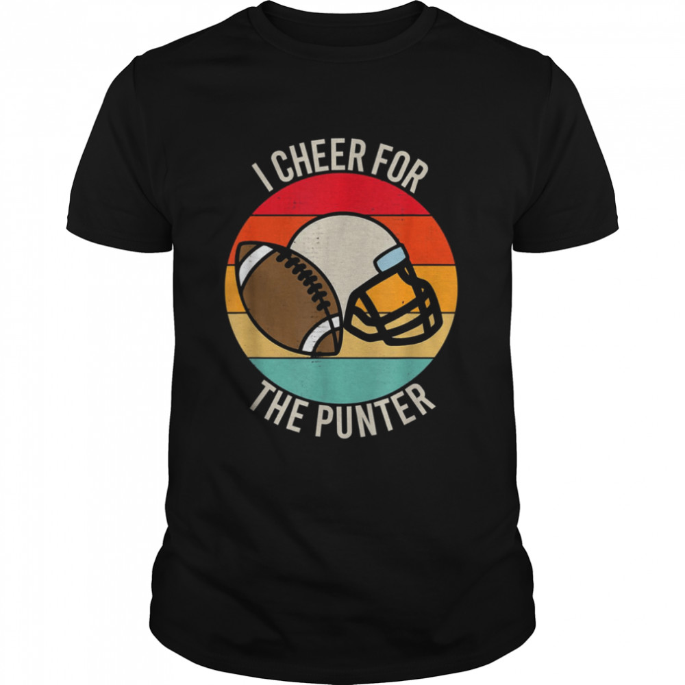 Retro I Cheer For The Punter shirt