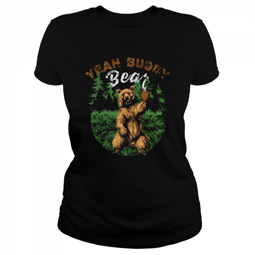 Retro Yeah Buddy Bear Yeah Buddy Bear Coffee shirt Classic Women's T-shirt