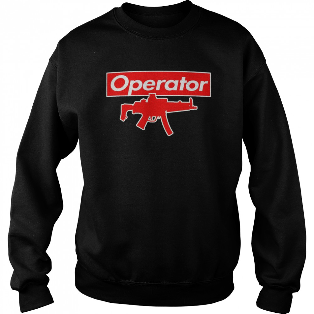 Supreme operator gun shirt Unisex Sweatshirt