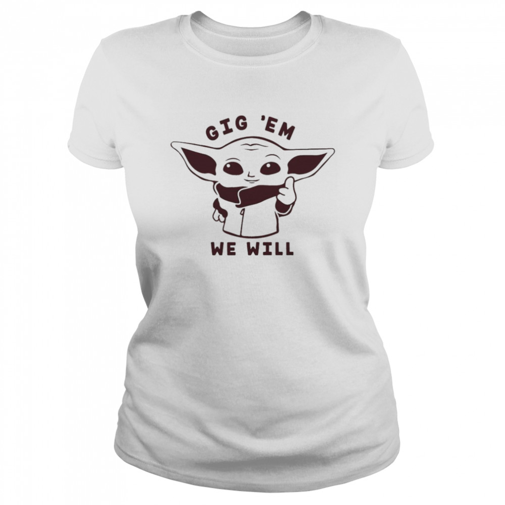 Texas A&M Aggies Baby Yoda Gig ‘EM shirt Classic Women's T-shirt