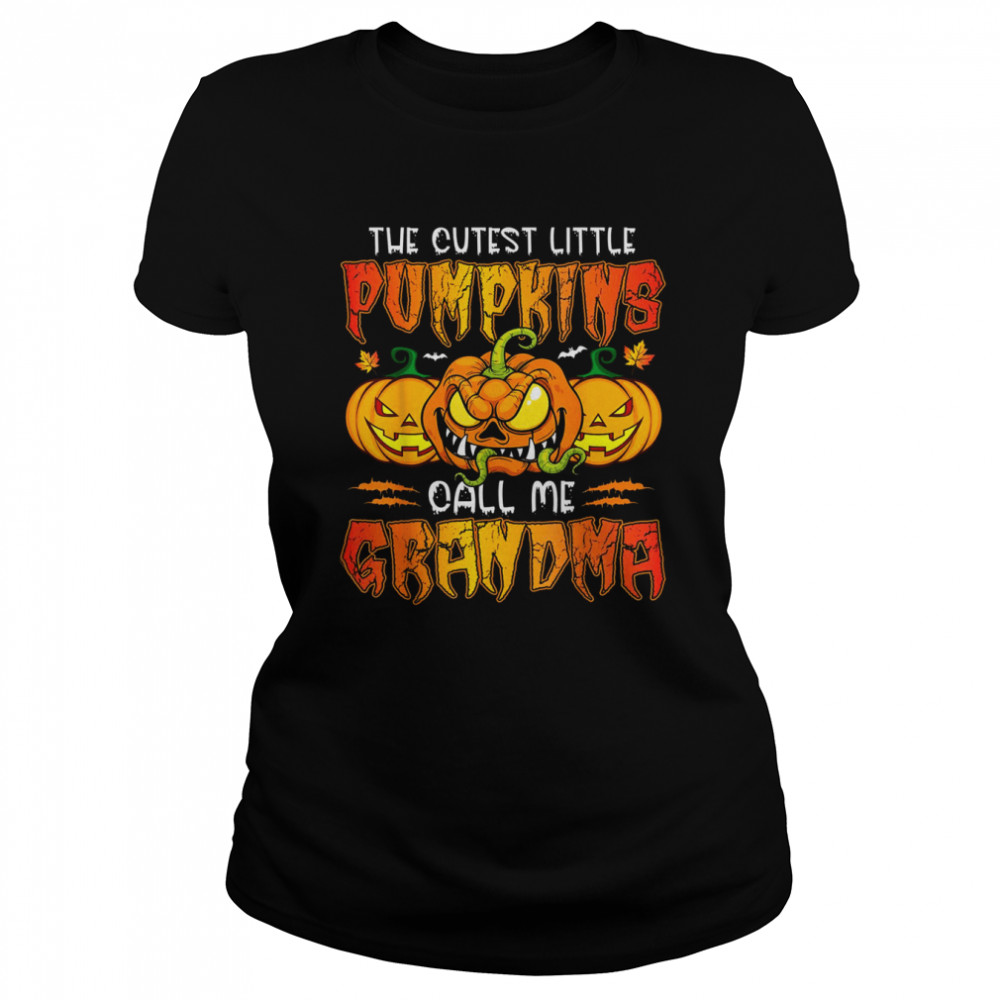 The Cutest Little Pumpkins Call Me Grandma Halloween T- Classic Women's T-shirt