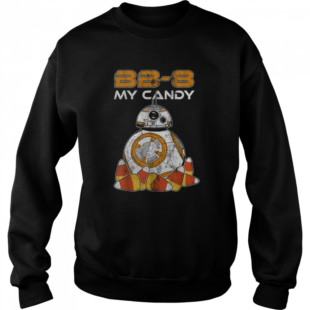 The Force Awakens BB 8 My Candy Star Wars Halloween T- Unisex Sweatshirt
