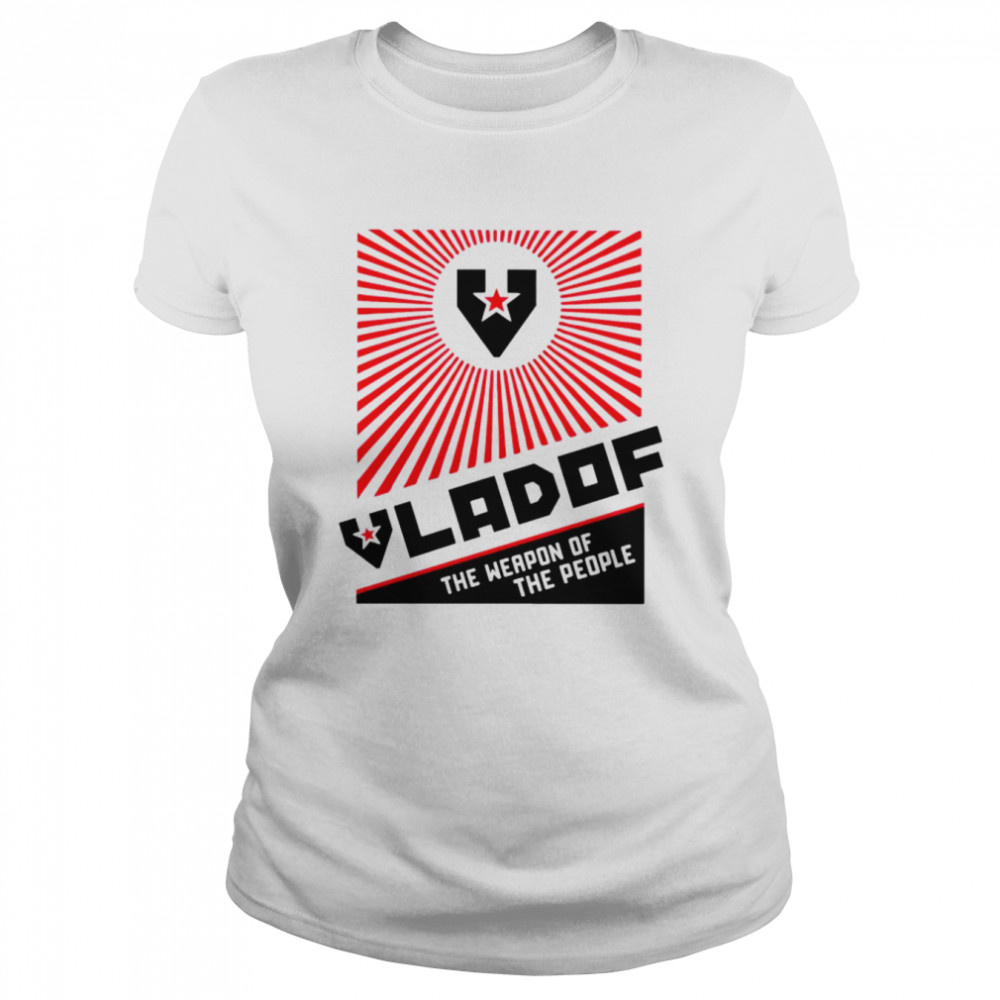 Vladof the weapon of the people shirt Classic Women's T-shirt