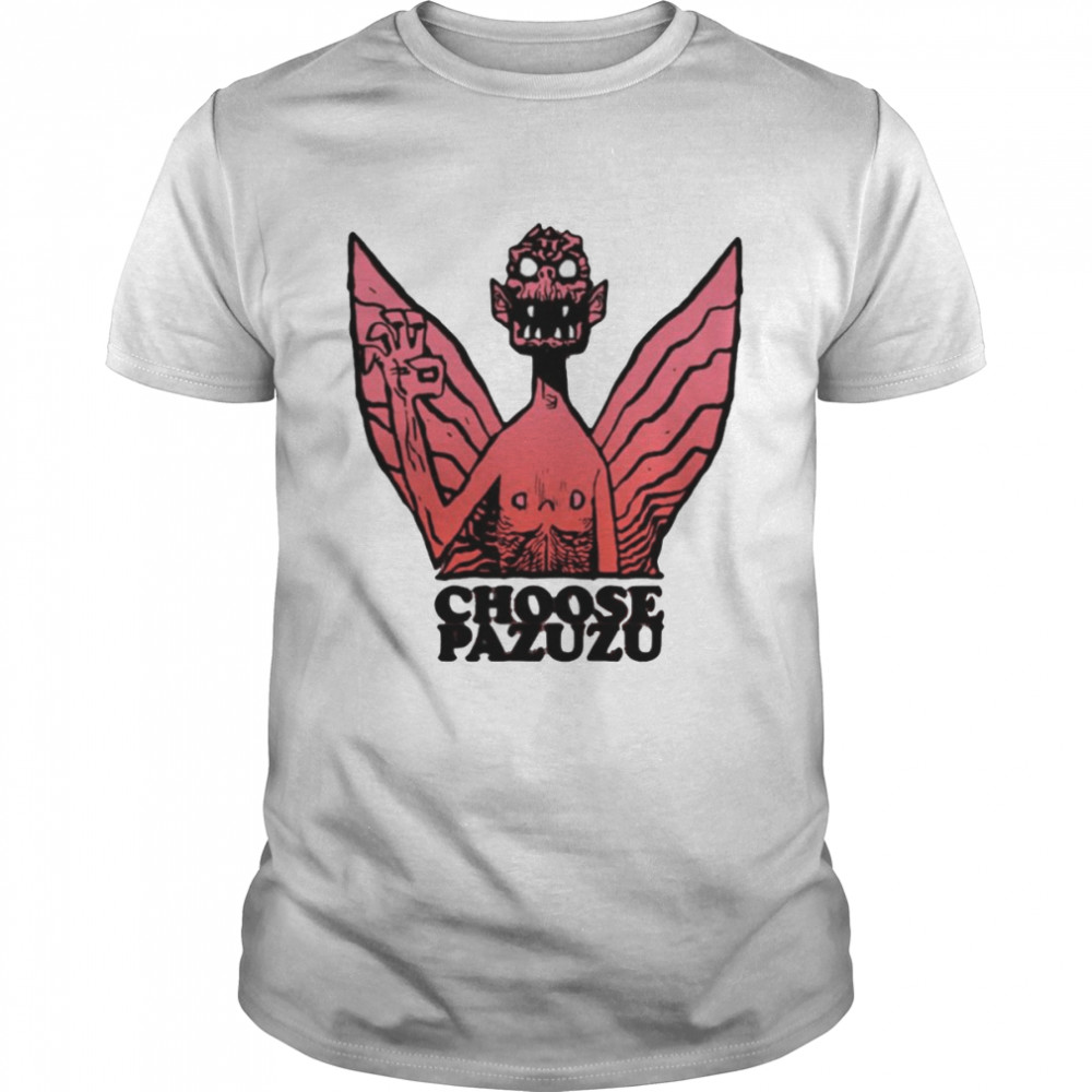 Choose Pazuzu Halloween Monsters shirt