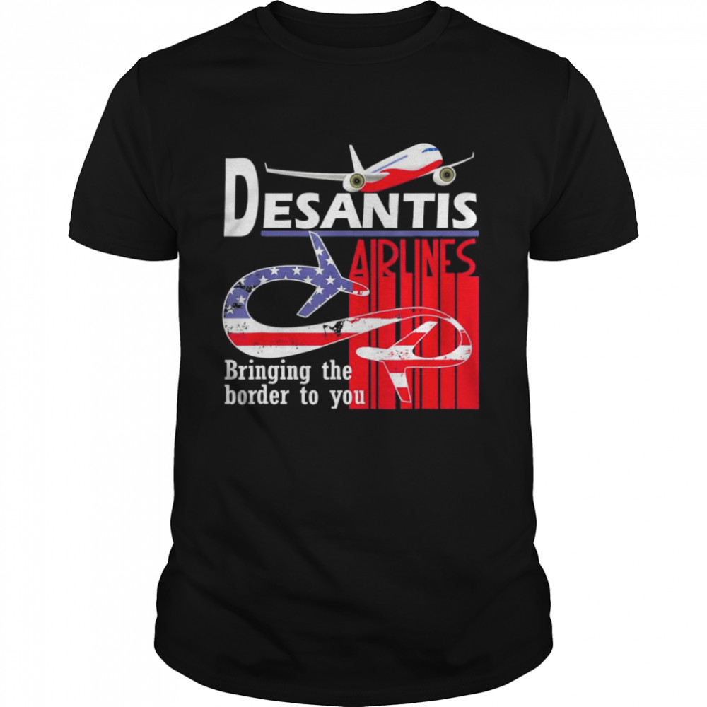 Desantis Airline Bringing the Border to You Martha’s Vinyard T-Shirt